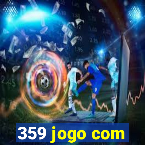 359 jogo com